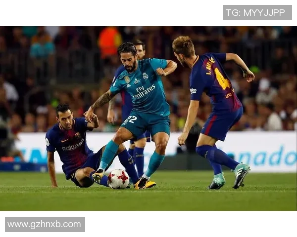 西班牙超级杯2017巴萨与皇马巅峰对决精彩回顾与分析